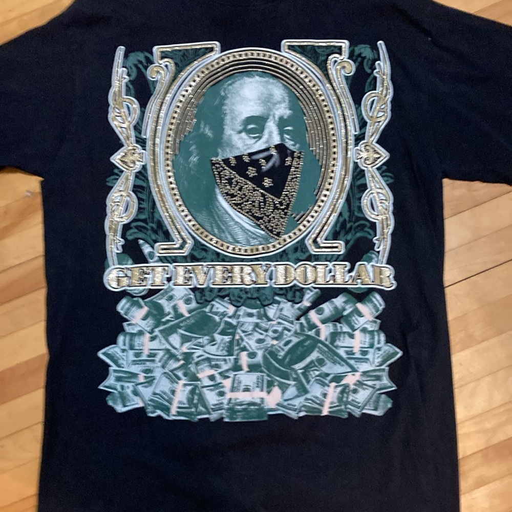 “GET EVERY DOLLAR ” Shirt